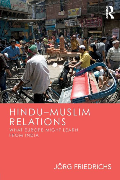 Hindu?Uslim Relations: What Europe Might Learn From India