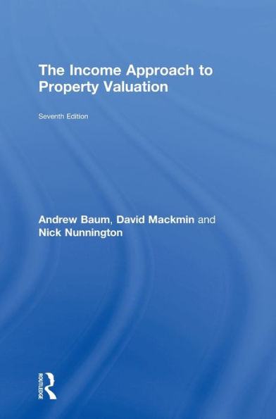 The Income Approach To Property Valuation: Seventh Edition