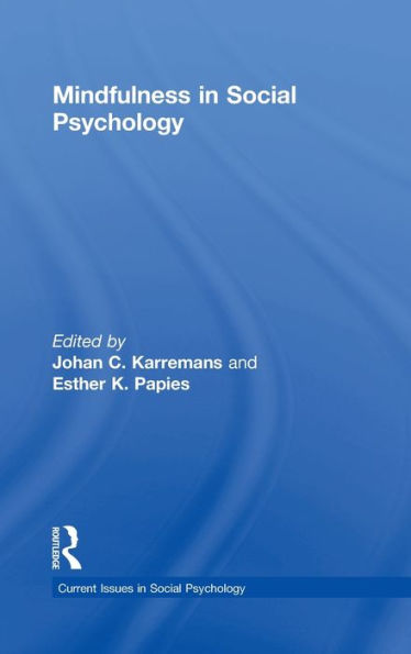 Mindfulness In Social Psychology (Current Issues In Social Psychology)