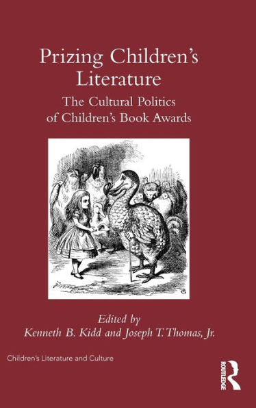 Prizing Children's Literature (Children's Literature And Culture)