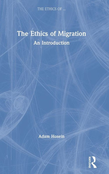 The Ethics Of Migration: An Introduction