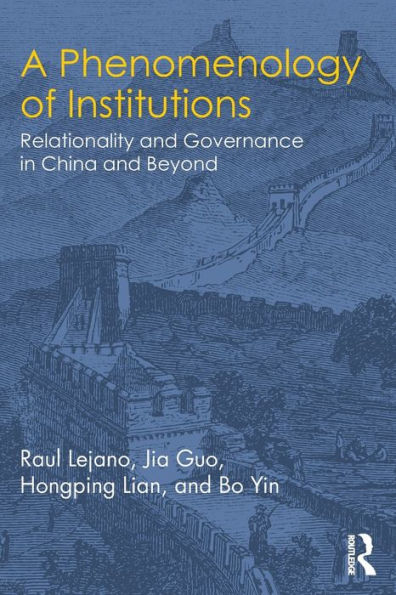 A Phenomenology Of Institutions: Relationality And Governance In China And Beyond