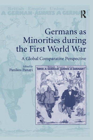 Germans As Minorities During The First World War: A Global Comparative Perspective