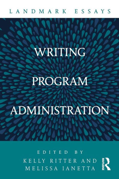 Landmark Essays On Writing Program Administration (Landmark Essays Series)