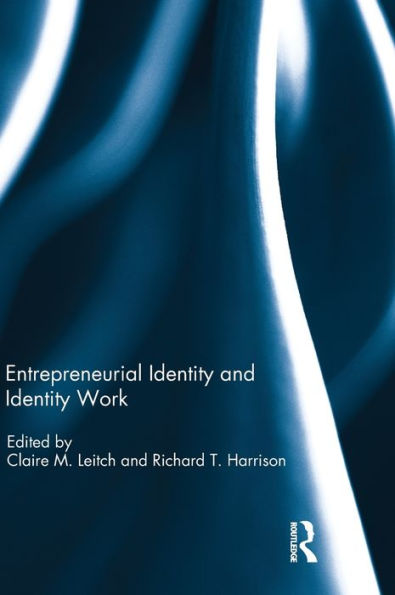 Entrepreneurial Identity And Identity Work