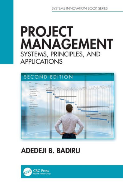 Project Management: Systems, Principles, And Applications, Second Edition (Systems Innovation Book Series)
