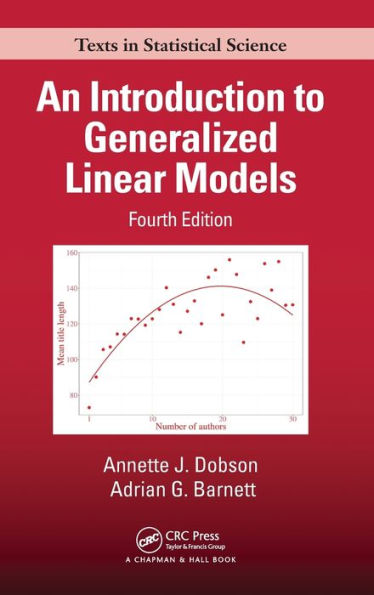 An Introduction To Generalized Linear Models (Chapman & Hall/Crc Texts In Statistical Science)