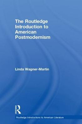 The Routledge Introduction To American Postmodernism (Routledge Introductions To American Literature)