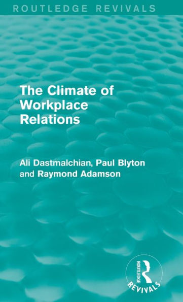 The Climate Of Workplace Relations (Routledge Revivals)