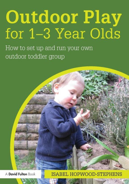 Outdoor Play For 1--3 Year Olds
