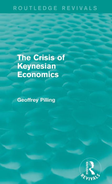 The Crisis Of Keynesian Economics (Routledge Revivals): A Marxist View