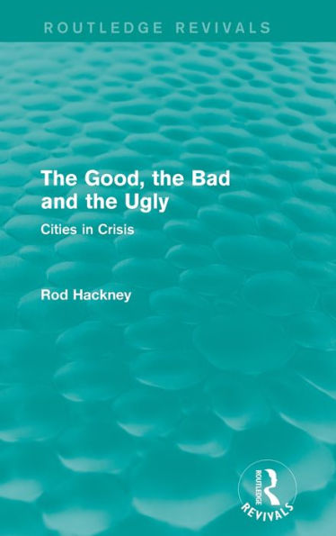 The Good, The Bad And The Ugly (Routledge Revivals)