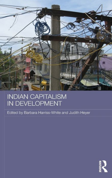 Indian Capitalism In Development (Routledge Contemporary South Asia Series)