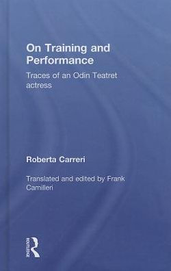 On Training And Performance: Traces Of An Odin Teatret Actress