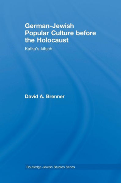 German-Jewish Popular Culture Before The Holocaust (Routledge Jewish Studies Series)