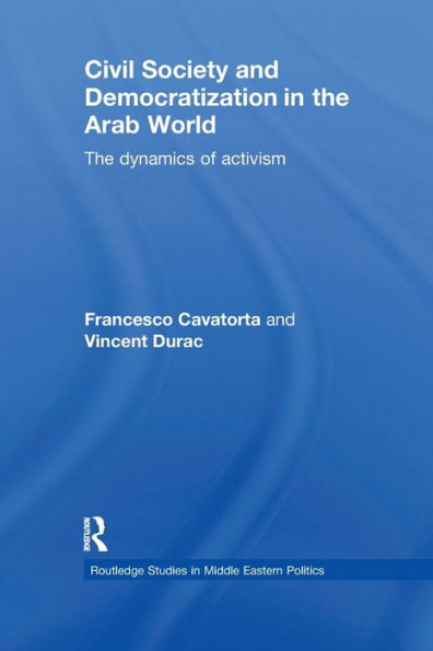 Civil Society And Democratization In The Arab World (Routledge Studies In Middle Eastern Politics)