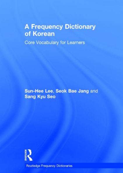 A Frequency Dictionary Of Korean: Core Vocabulary For Learners (Routledge Frequency Dictionaries)