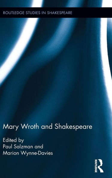 Mary Wroth And Shakespeare (Routledge Studies In Shakespeare)