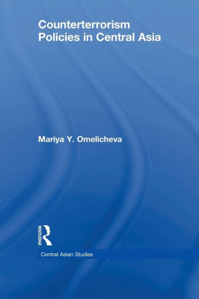 Counterterrorism Policies In Central Asia (Central Asian Studies)