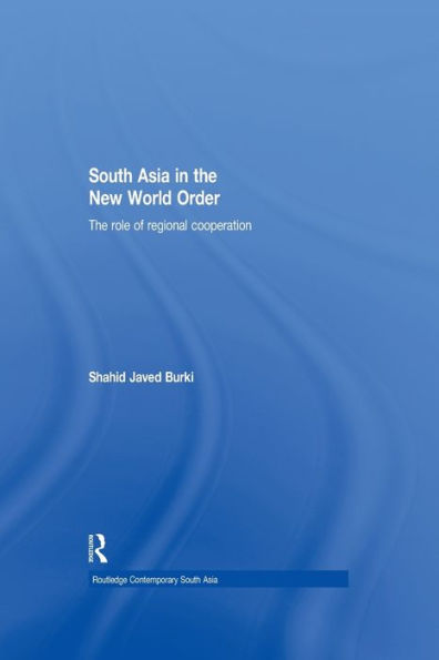 South Asia In The New World Order (Routledge Contemporary South Asia Series)