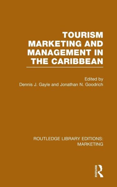Tourism Marketing And Management In The Caribbean (Rle Marketing) (Routledge Library Editions: Marketing)