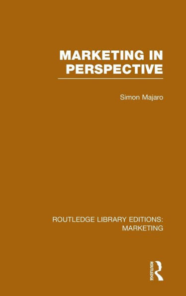Marketing In Perspective (Rle Marketing) (Routledge Library Editions: Marketing)