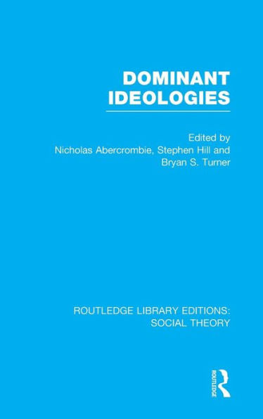 Dominant Ideologies (Routledge Library Editions: Social Theory)