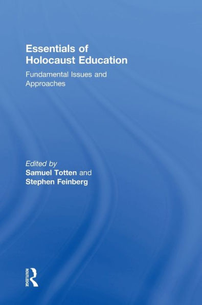 Essentials Of Holocaust Education: Fundamental Issues And Approaches