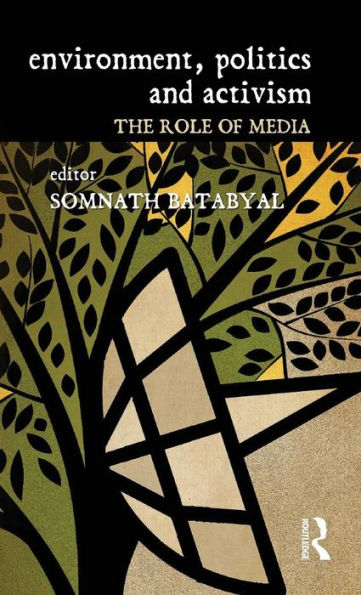 Environment, Politics And Activism: The Role Of Media