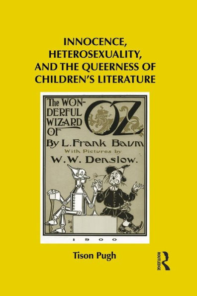 Innocence, Heterosexuality, And The Queerness Of Children's Literature (Children's Literature And Culture)