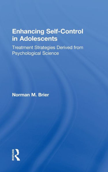 Enhancing Self-Control In Adolescents: Treatment Strategies Derived From Psychological Science