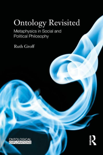 Ontology Revisited (Ontological Explorations (Routledge Critical Realism))