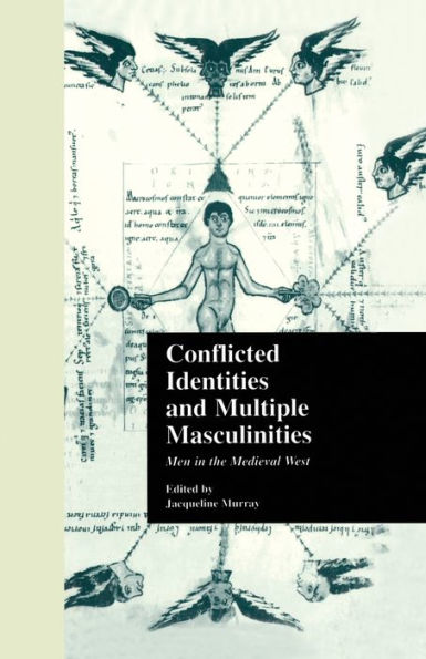 Conflicted Identities And Multiple Masculinities (Garland Medieval Casebooks)