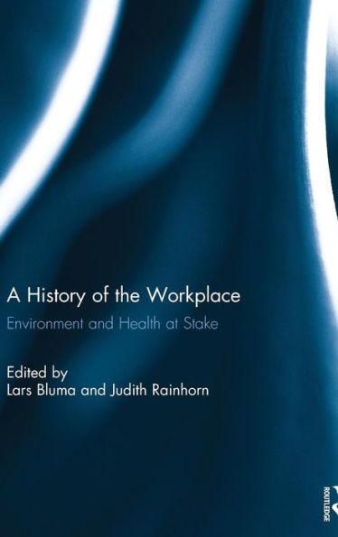 A History Of The Workplace: Environment And Health At Stake (Nano And Energy)