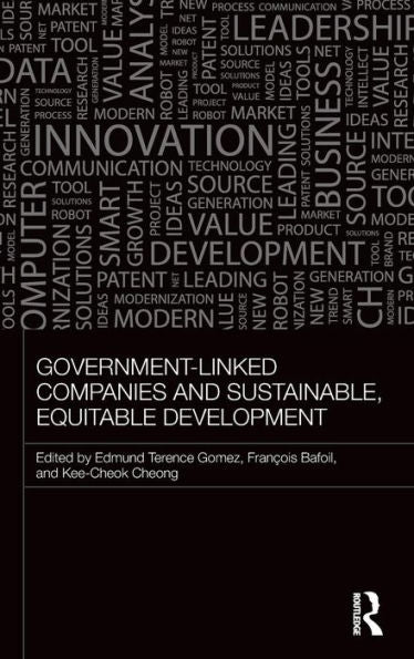 Government-Linked Companies And Sustainable, Equitable Development (Routledge Malaysian Studies Series)