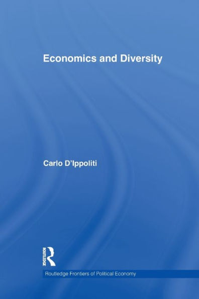 Economics And Diversity (Routledge Frontiers Of Political Economy)