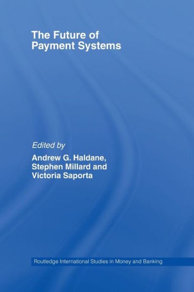 The Future Of Payment Systems (Routledge International Studies In Money And Banking)