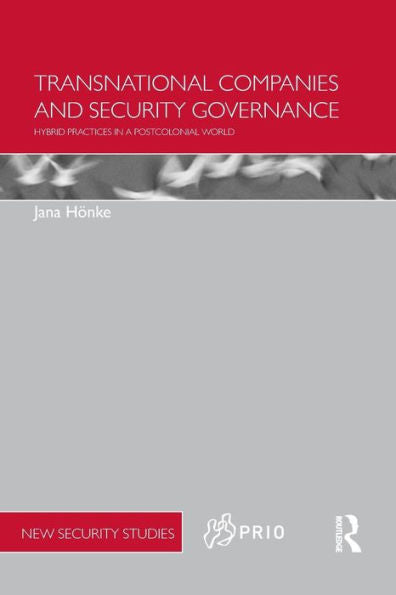 Transnational Companies And Security Governance (Prio New Security Studies)