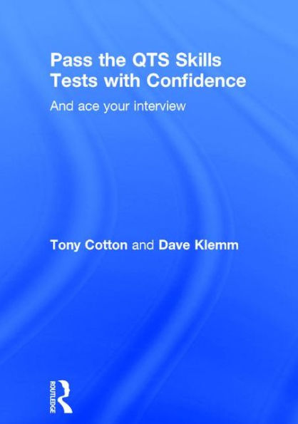 Pass The Qts Skills Tests With Confidence: And Ace Your Interview