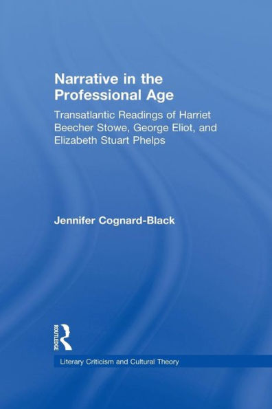 Narrative In The Professional Age (Literary Criticism And Cultural Theory)