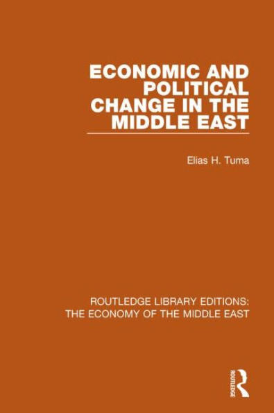 Economic And Political Change In The Middle East (Routledge Library Editions: The Economy Of The Middle East)