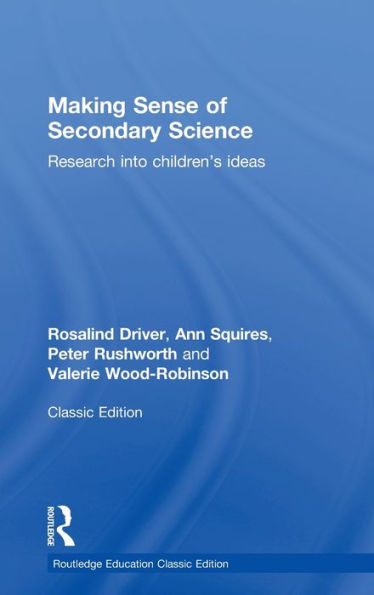 Making Sense Of Secondary Science (Routledge Education Classic Edition)