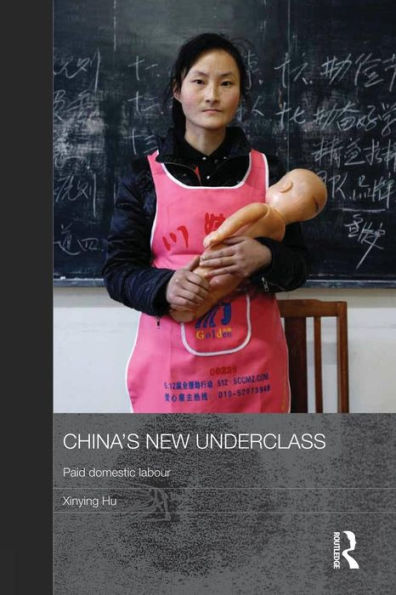 China's New Underclass (Routledge Contemporary China Series)