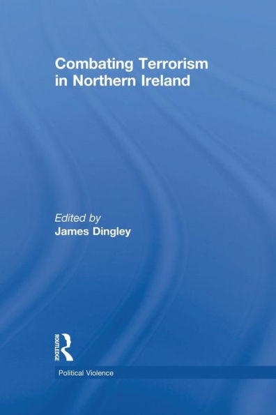 Combating Terrorism In Northern Ireland (Political Violence)