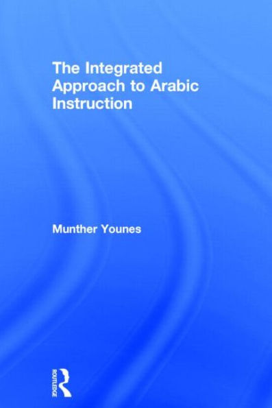 The Integrated Approach To Arabic Instruction