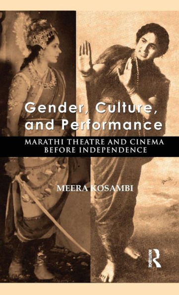 Gender, Culture, And Performance: Marathi Theatre And Cinema Before Independence