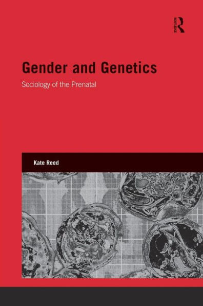 Gender And Genetics (Genetics And Society)