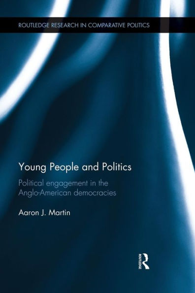 Young People And Politics (Routledge Research In Comparative Politics)