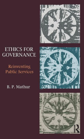 Ethics For Governance: Reinventing Public Services