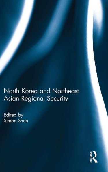 North Korea And Northeast Asian Regional Security
